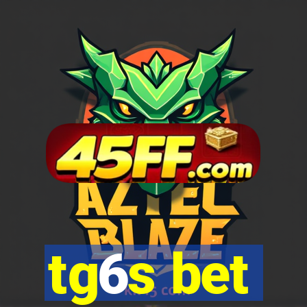 tg6s bet